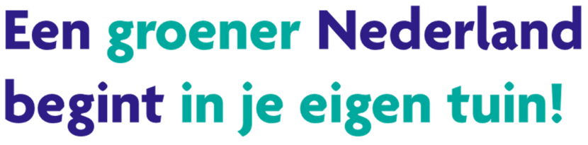 Een groener Nederland begint in je eigen tuin